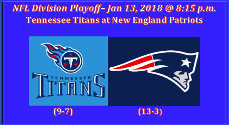Tennessee Plays New England 2018 AFC Divisional Playoff Pick-