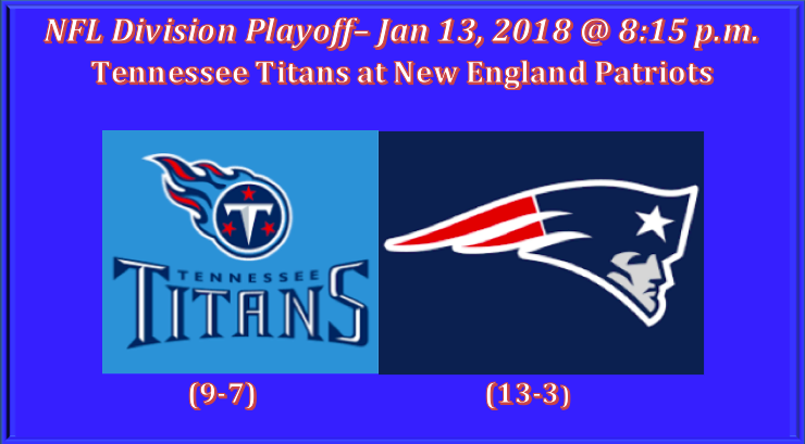 Tennessee Plays New England 2018 AFC Divisional Playoff Pick-