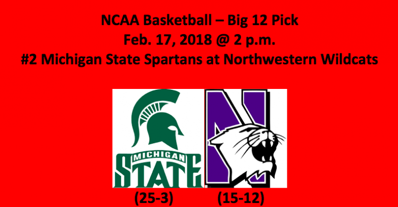 Michigan State Plays Northwestern 2018 NCAA Basketball Big 10 Pick