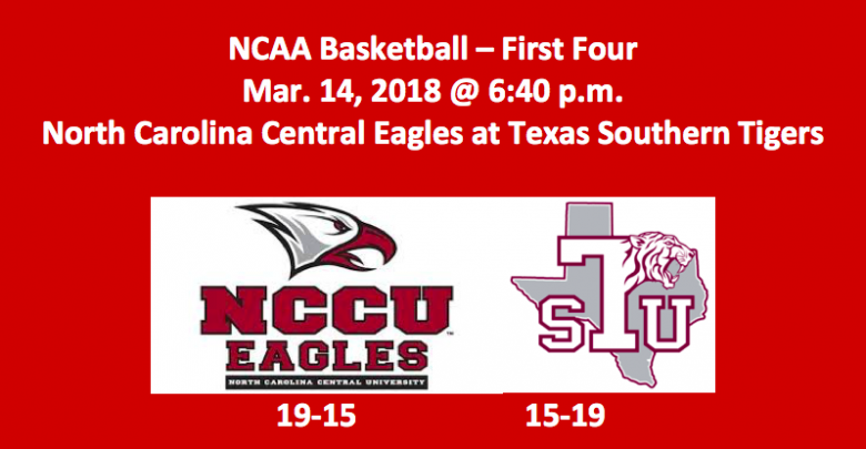 North Carolina Central Plays Texas Southern 2018 NCAA Tournament Pick