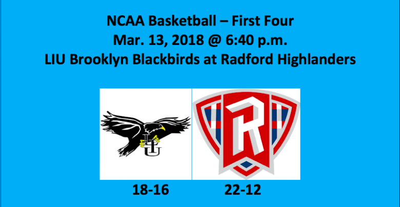 LIU Brooklyn plays Radford 2018 NCAA Tournament pick