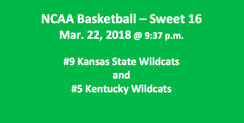 Kansas State plays Kentucky 2018 March Madness Sweet 16 Pick