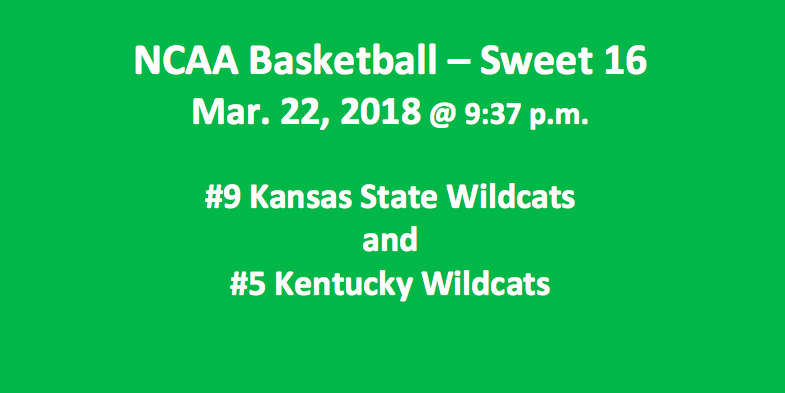 Kansas State plays Kentucky 2018 March Madness Sweet 16 Pick