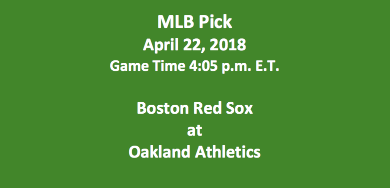 Boston Plays Oakland 2018 MLB Free Pick