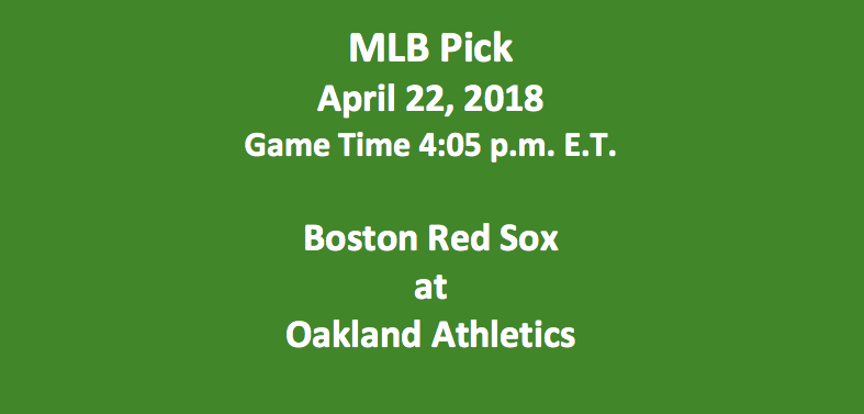 Boston Plays Oakland 2018 MLB Free Pick