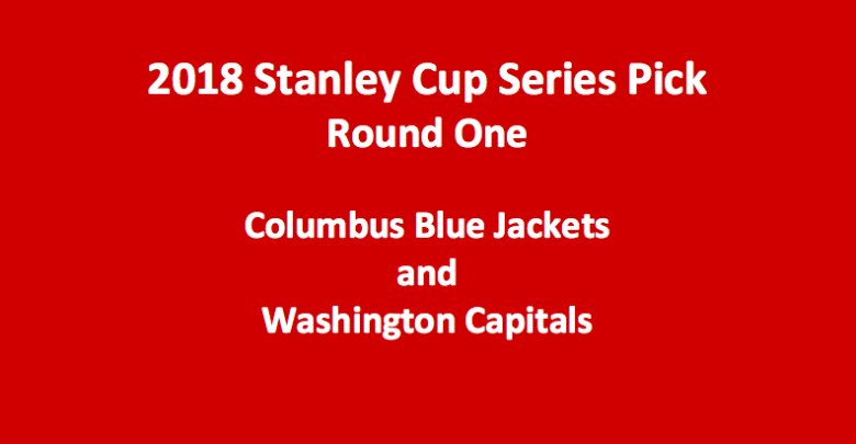 Columbus Plays Washington 2018 Stanley Cup Series Pick: Expert Pick