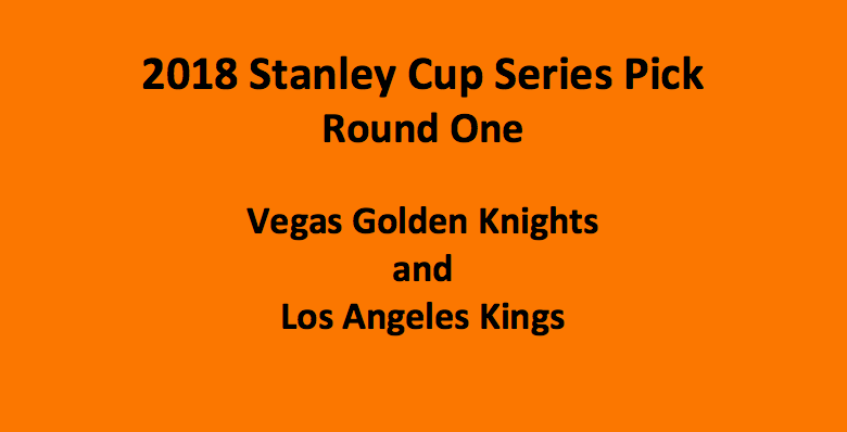 Vegas plays Los Angeles 2018 Stanley Cup series pick