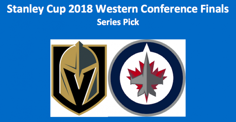 Winnipeg Plays Vegas 2018 NHL Western Conference Final Pick