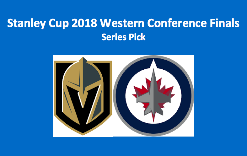 Winnipeg Plays Vegas 2018 NHL Western Conference Final Pick