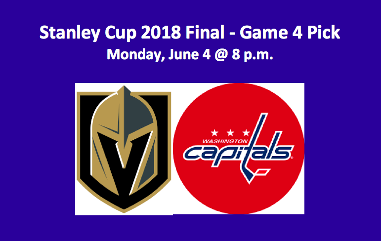 Washington Plays Vegas 2018 Stanley Cup Final Game 4 Pick