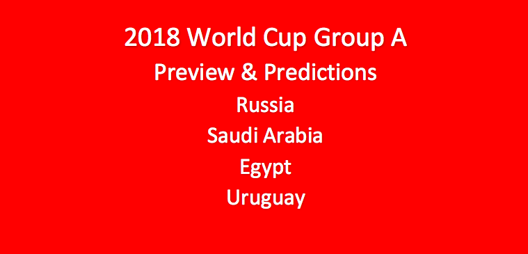 2018 World Cup Group A Preview