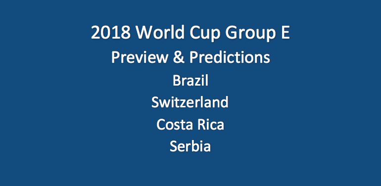 2018 World Cup Group E Preview