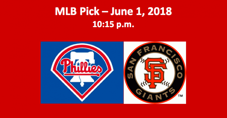 Philadelphia Plays San Francisco June 1, 2018 MLB Pick