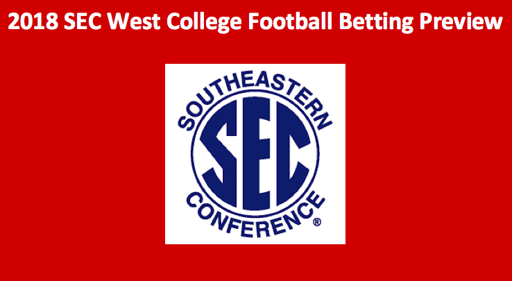 2018 SEC West college football betting preview