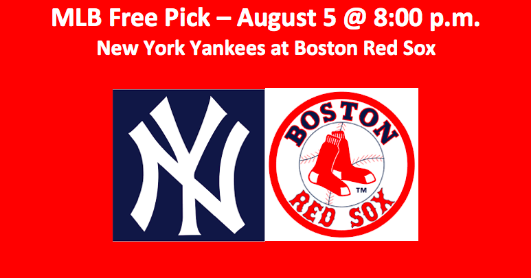 Yankees Play Red Sox MLB Aug 5 Pick