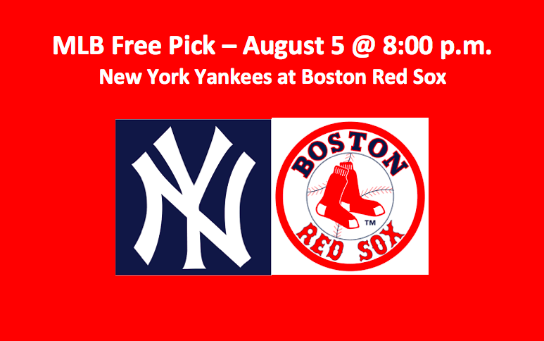 Yankees Play Red Sox MLB Aug 5 Pick