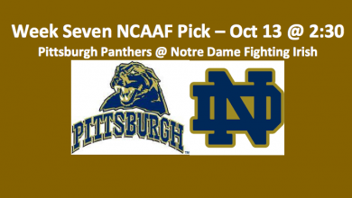 Week Seven NCAAF Pittsburgh plays Notre Dame pick
