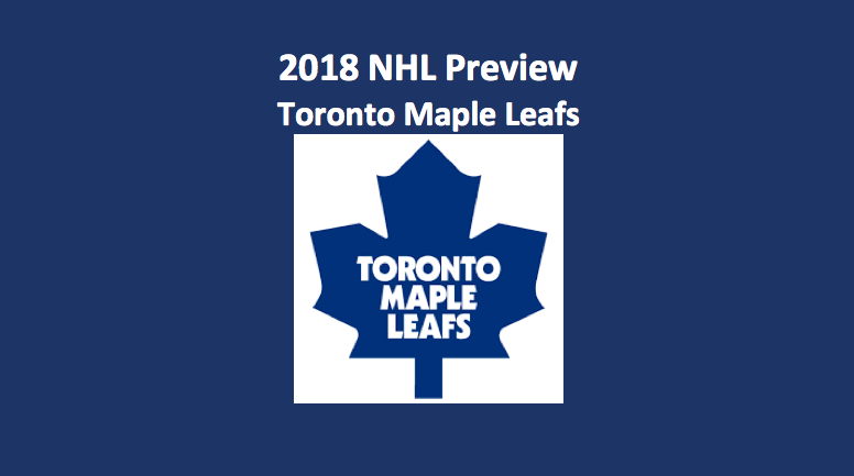 2018 Toronto Maple Leafs Seasons Preview
