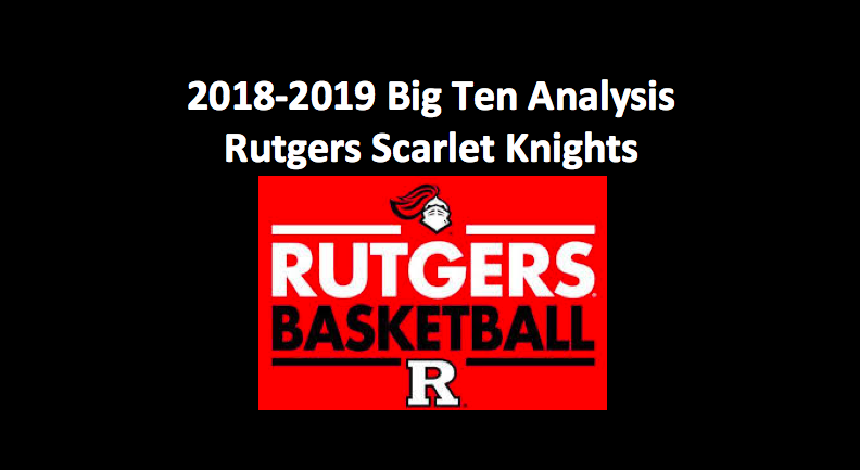2018 Rutgers Scarlet Knights Basketball Preview