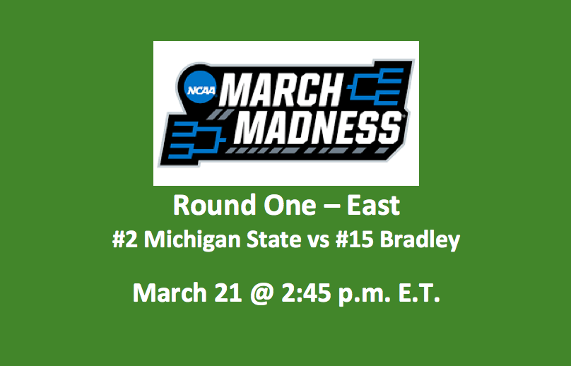 Michigan State vs Bradley Preview