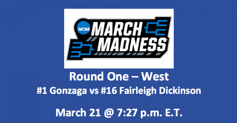 Gonzaga vs Fairleigh Dickinson Preview 2019 - Top NCAAM Tourney Pick