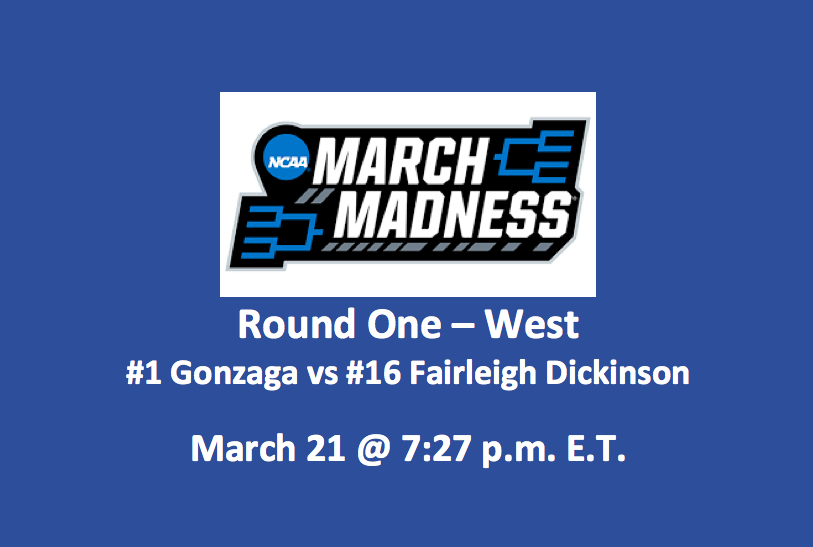 Gonzaga vs Fairleigh Dickinson Preview 2019 - Top NCAAM Tourney Pick