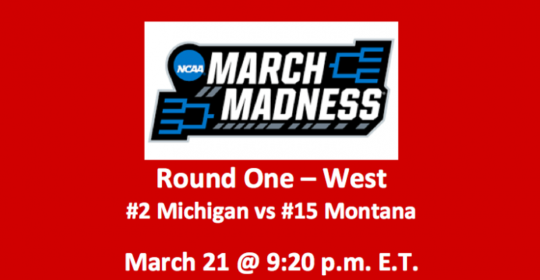 Michigan vs Montana Preview 2019 - Top NCAAM Tournament pick