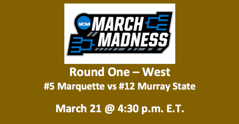 Marquette vs Murray State Preview