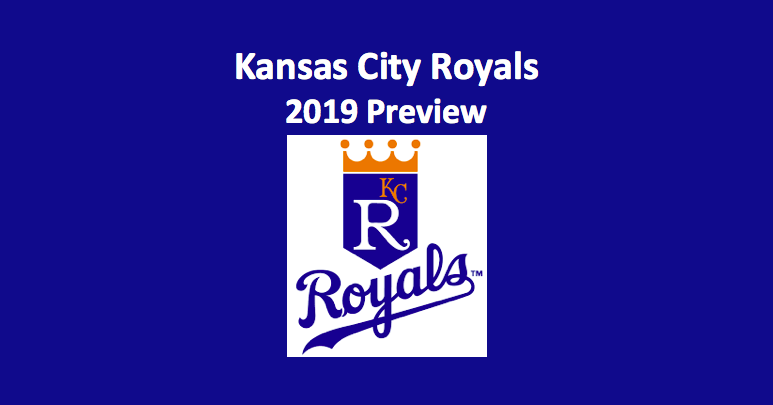 2019 Kansas City Royals preview