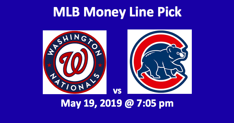 Washington Nationals vs Chicago Cubs pick - team logos and start time May 19, 2019 @ 7:05 pm ET