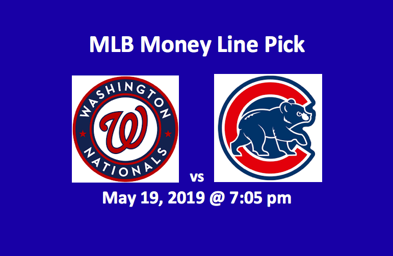 Washington Nationals vs Chicago Cubs pick - team logos and start time May 19, 2019 @ 7:05 pm ET