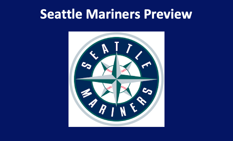 Seattle Mariners Preview