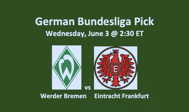 Bremen vs Frankfurt Pick