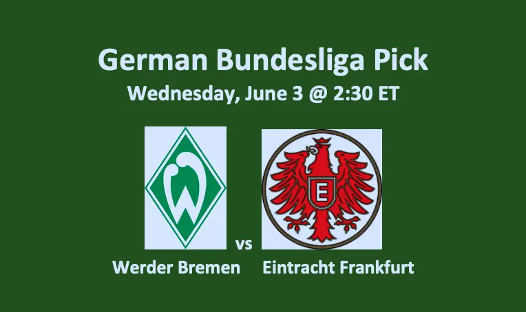 Bremen vs Frankfurt Pick